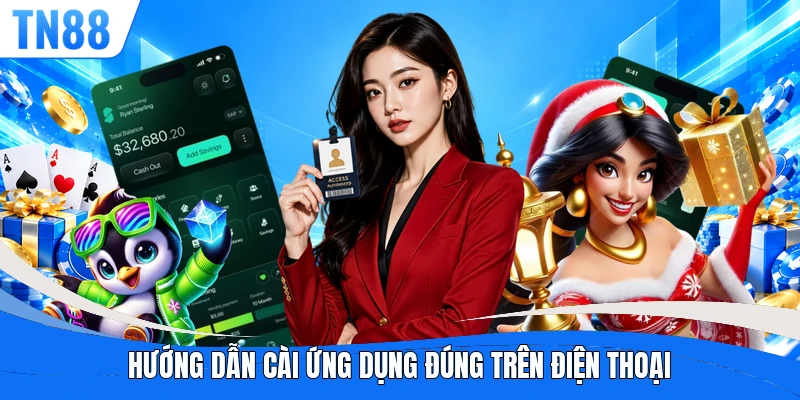 Hướng dẫn cài ứng dụng đúng trên điện thoại