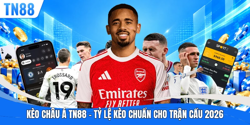 Kèo Châu Á TN88